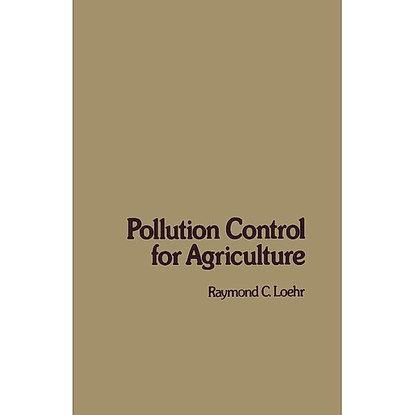 Pollution Control for Agriculture, Raymond Loehr