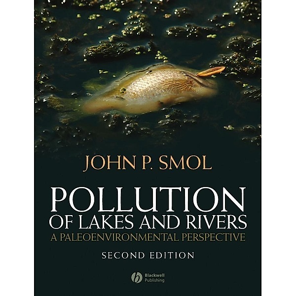 Pollution of Lakes and Rivers, John P. Smol