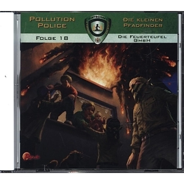 Pollution Police - Die kleinen Pfadfinder - Die Feuerteufel GmbH, 1 Audio-CD, Markus Topf, Dominik Ahrens