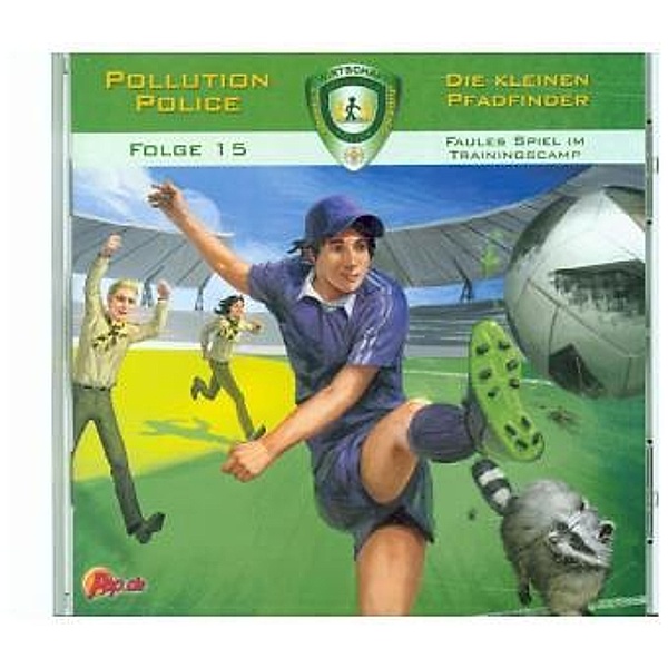 Pollution Police - Die kleinen Pfadfinder - Faules Spiel im Trainingscamp, 1 Audio-CD, Markus Topf