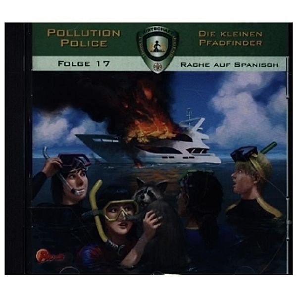 Pollution Police - Die kleinen Pfadfinder - Rache auf Spanisch, 1 Audio-CD, Markus Topf, Dominik Ahrens