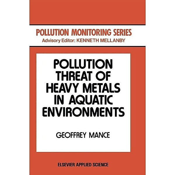 Pollution Threat of Heavy Metals in Aquatic Environments / Pollution Monitoring Series, G. Mance