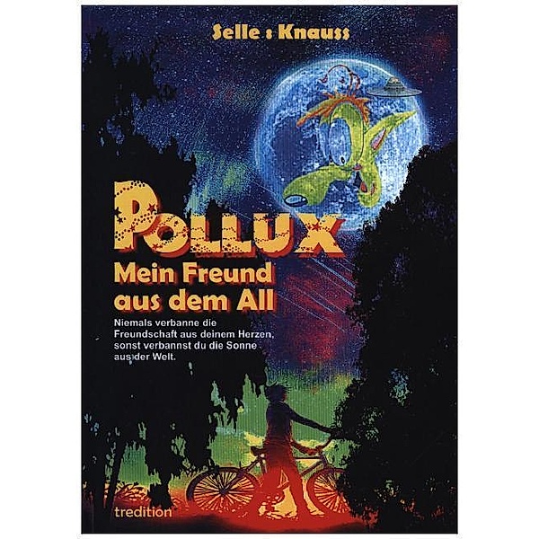 POLLUX - Mein Freund aus dem All, Susanne Knauss, Martin Selle