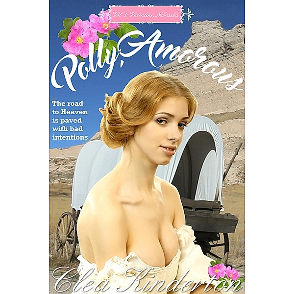 Polly, Amorous: Vol 1: Valentine, Nebraska / Polly, Amorous, Clea Kinderton