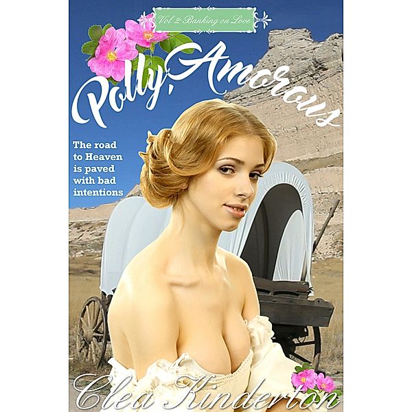 Polly, Amorous: Vol 2: Banking on Love / Polly, Amorous, Clea Kinderton