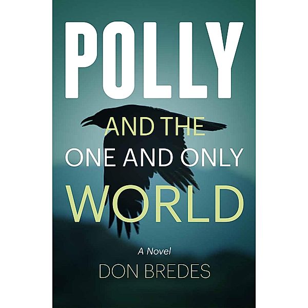 Polly and the One and Only World, Don Bredes
