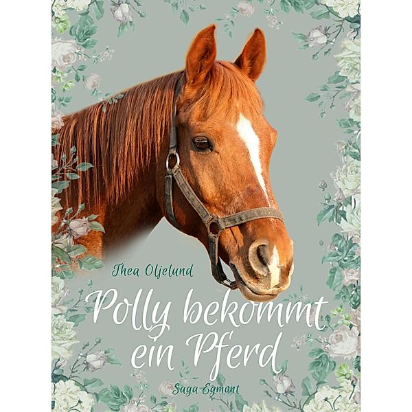 Polly bekommt ein Pferd / Polly Bd.1, Thea Oljelund