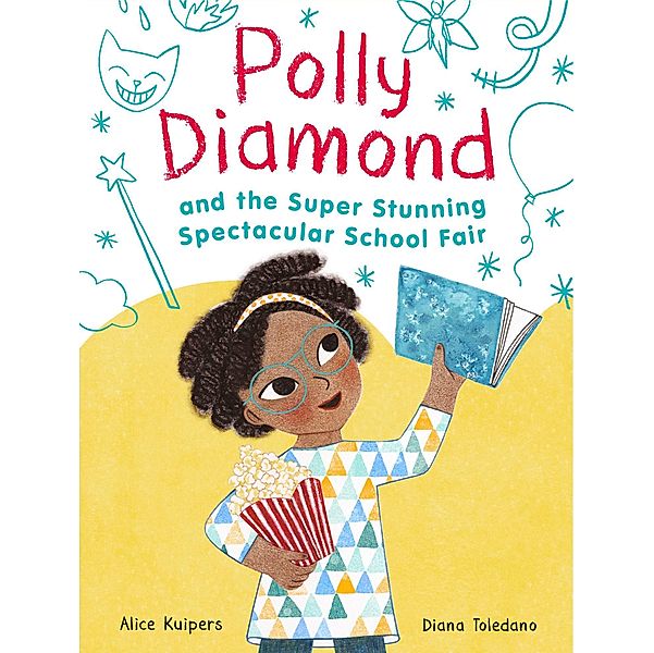 Polly Diamond and the Super Stunning Spectacular School Fair / Polly Diamond Bd.2, Alice Kuipers