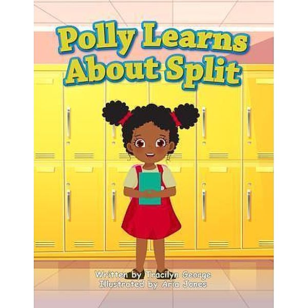 Polly Learns about Split, Tracilyn George