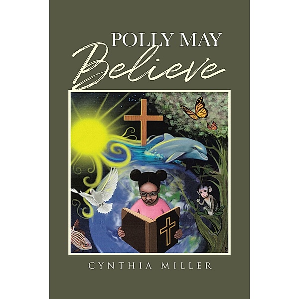 Polly May Believe, Cynthia Miller