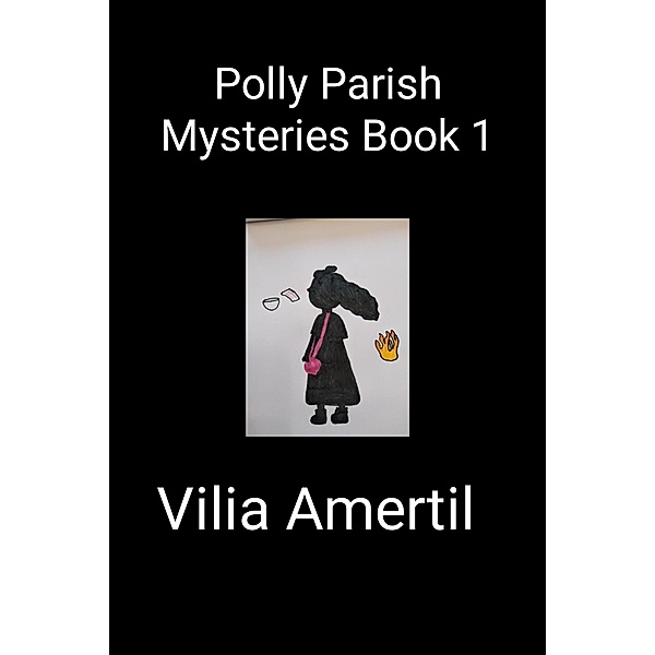 Polly Parish Mysteries Book 1, Vilia Amertil