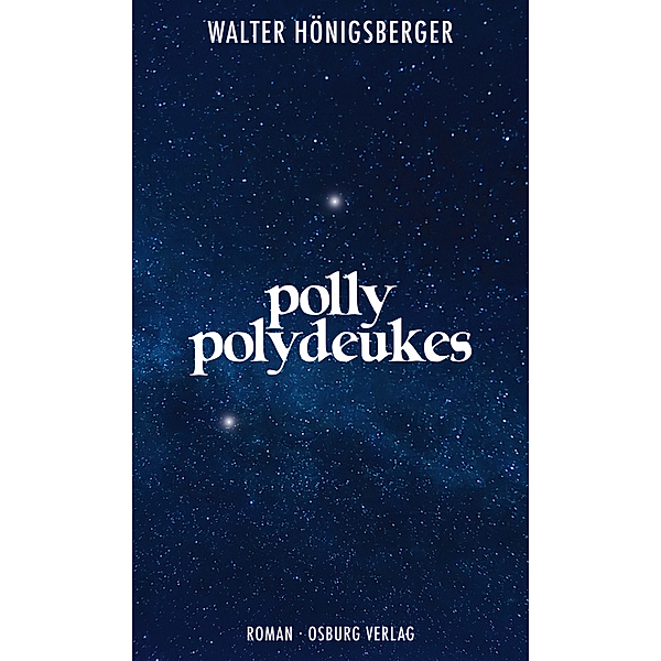 Polly Polydeukes, Walter Hönigsberger