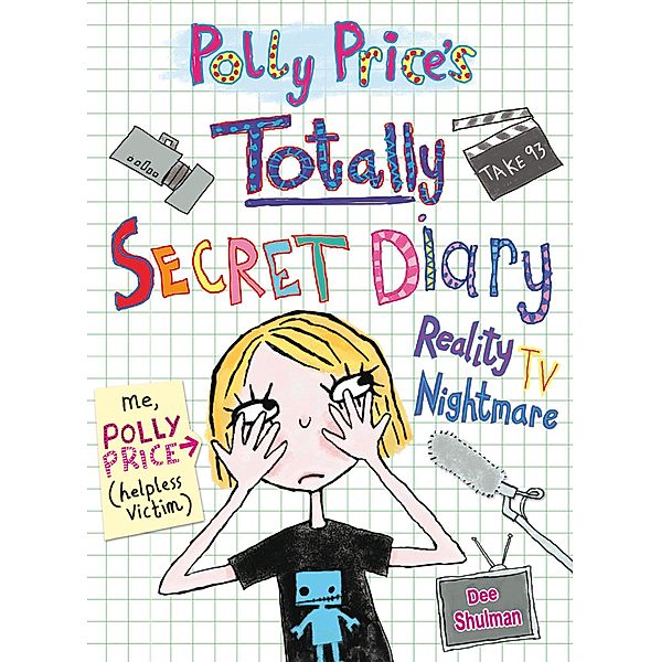 Polly Price's Totally Secret Diary: Reality TV Nightmare / My Totally Secret Diary Bd.2, Dee Shulman