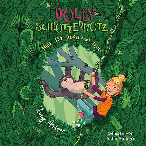 Polly Schlottermotz - 1 - Hier ist doch was faul!, Lucy Astner