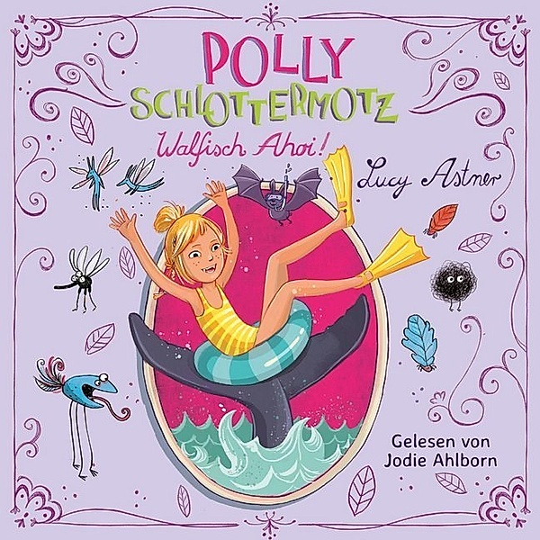 Polly Schlottermotz - 4 - Walfisch Ahoi!, Lucy Astner