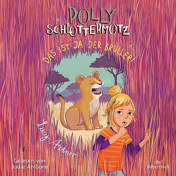 Polly Schlottermotz - 6 - Polly Schlottermotz 6: Das ist ja der Brüller!, Lucy Astner