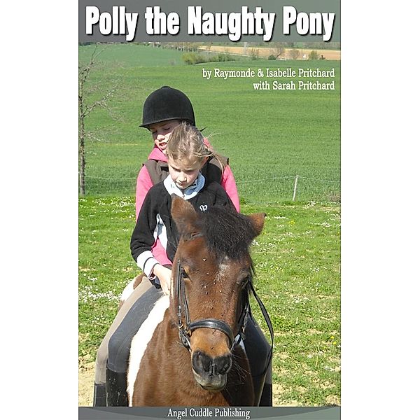 Polly the Naughty Pony, Raymonde Pritchard, Isabelle Pritchard, Sarah Pritchard