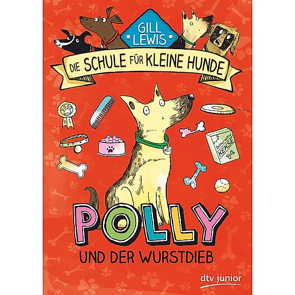 Polly und der Wurstdieb / Die Schule für kleine Hunde Bd.1, Gill Lewis