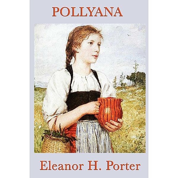 Pollyana, Elenaor H. Porter