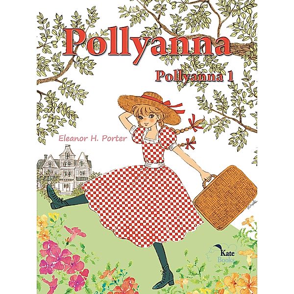 Pollyanna, Eleanor H. Porter