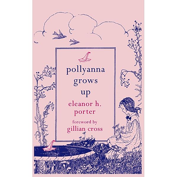Pollyanna Grows Up, Eleanor H. Porter, Gillian Cross