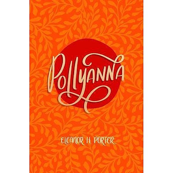 Pollyanna / Poetose Press, Eleanor Porter