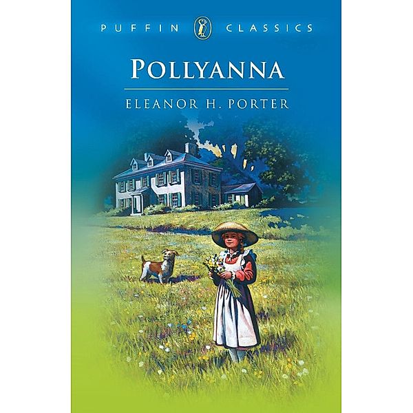 Pollyanna / Puffin Classics, Eleanor H. Porter