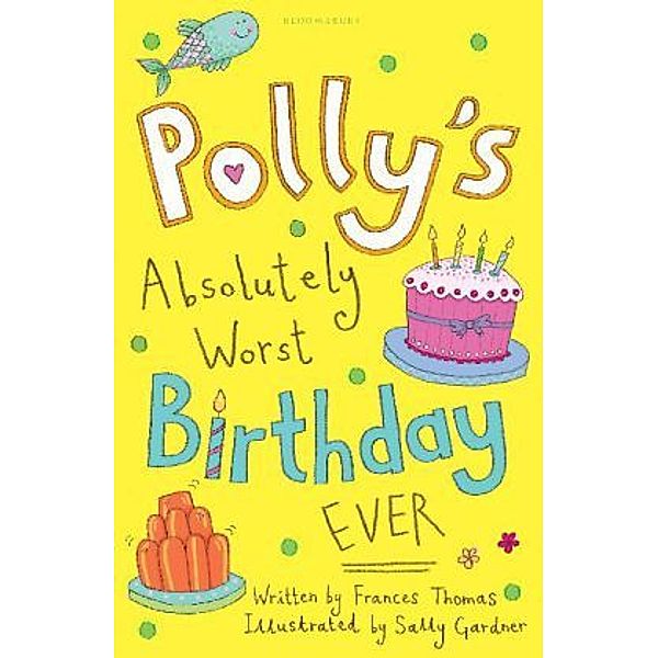 Polly's Absolutely Worst Birthday Ever, Frances Thomas