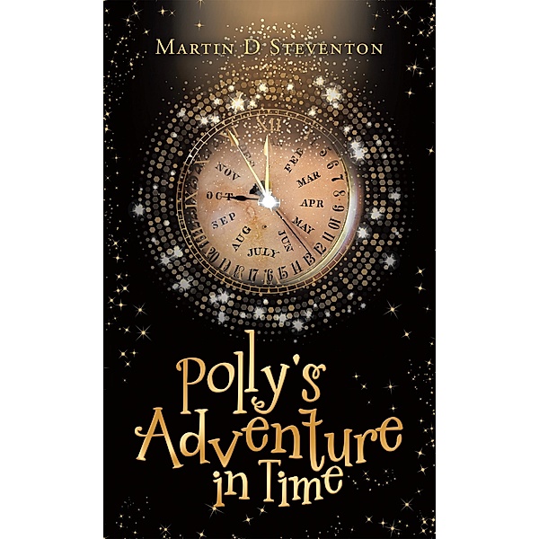 Polly's Adventure in Time, Martin D Steventon