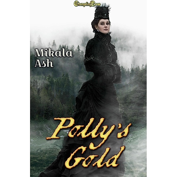 Polly's Gold (Sisters Three, #2) / Sisters Three, Mikala Ash