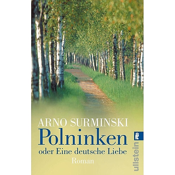 Polninken oder Eine deutsche Liebe, Arno Surminski