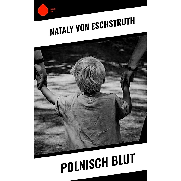 Polnisch Blut, Nataly von Eschstruth