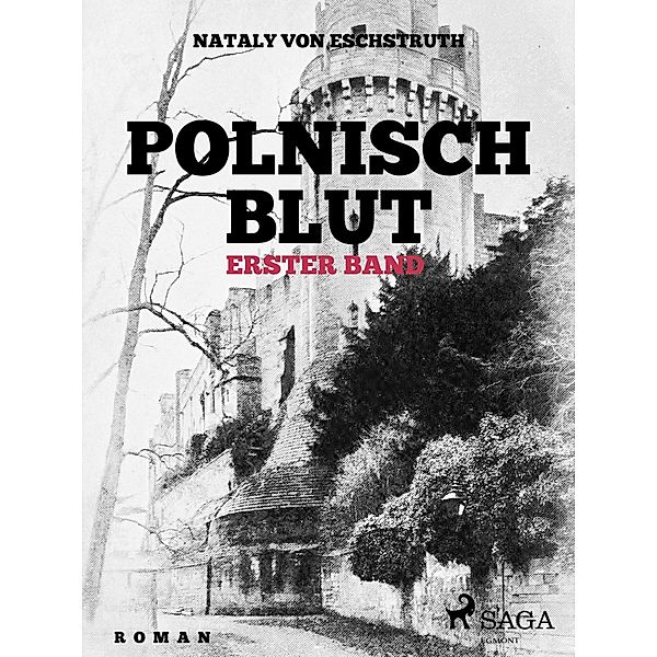 Polnisch Blut - erster Band, Nataly von Eschstruth