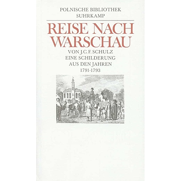 Polnische Bibliothek / Reise nach Warschau, Joachim Chr. Fr. Schulz