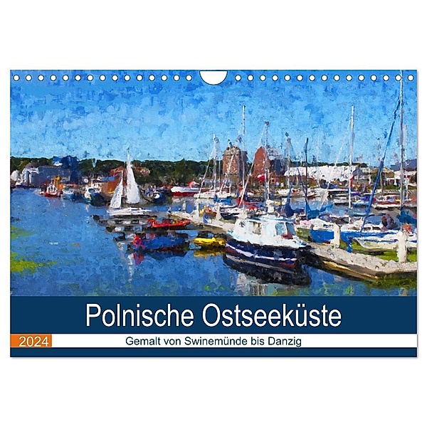 Polnische Ostseeküste - Gemalt von Swinemünde bis Danzig (Wandkalender 2024 DIN A4 quer), CALVENDO Monatskalender, Anja Frost