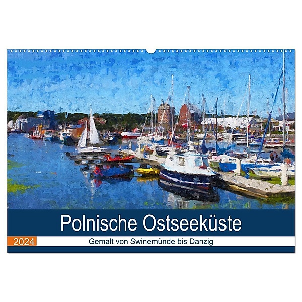 Polnische Ostseeküste - Gemalt von Swinemünde bis Danzig (Wandkalender 2024 DIN A2 quer), CALVENDO Monatskalender, Anja Frost