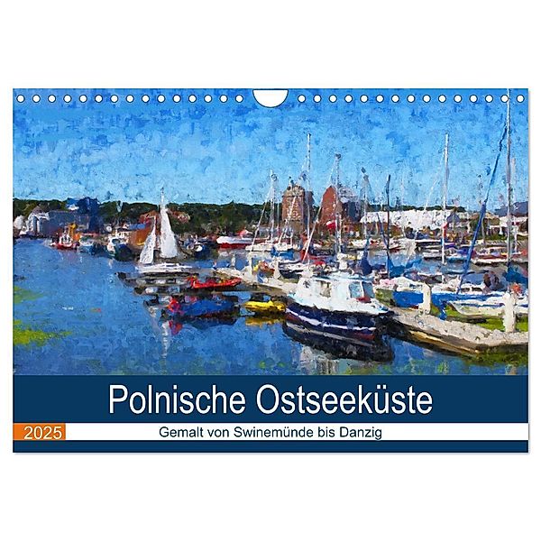 Polnische Ostseeküste - Gemalt von Swinemünde bis Danzig (Wandkalender 2025 DIN A4 quer), CALVENDO Monatskalender, Calvendo, Anja Frost