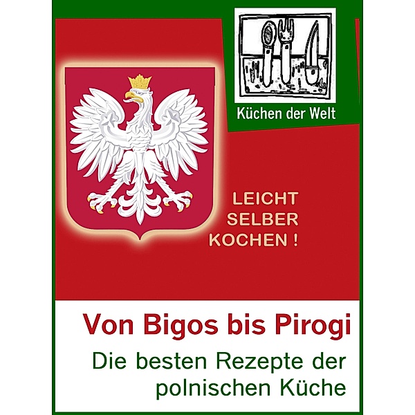 Polnische Rezepte - Das Kochbuch der Polen, Konrad Renzinger