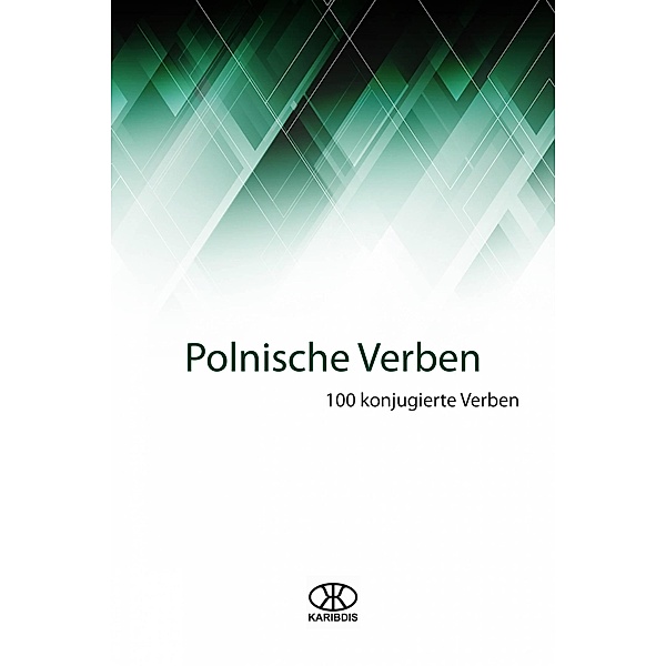 Polnische Verben (100 Verben Serie, #12) / 100 Verben Serie, Editorial Karibdis