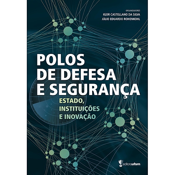 Polos de Defesa e Segurança, Igor Castellano da Silva, Júlio Eduardo Rohenkohl
