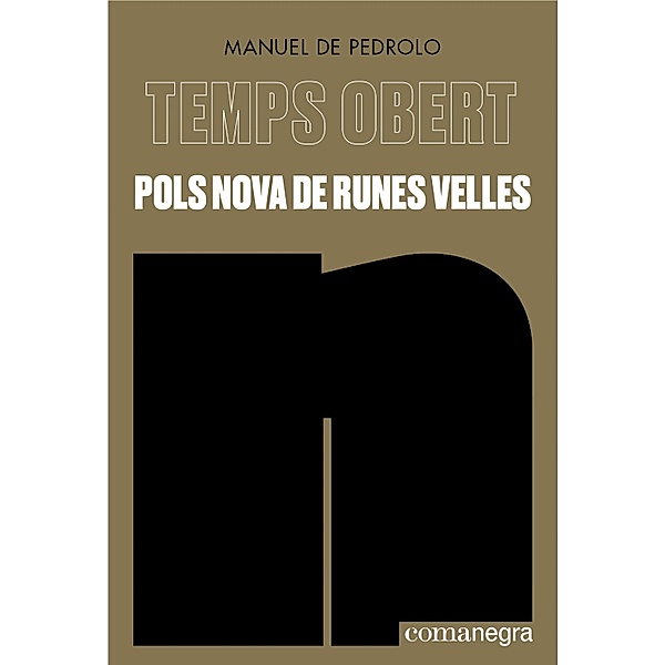Pols nova de runes velles, Manuel de Pedrolo