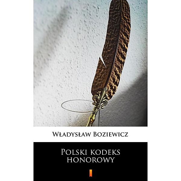 Polski kodeks honorowy, Wladyslaw Boziewicz