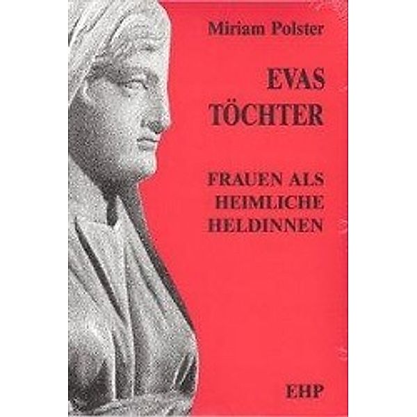 Polster, M: Evas Toechter, Miriam Polster