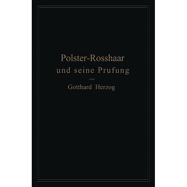 Polster-Rosshaar und seine Prüfung, Gotthard Herzog