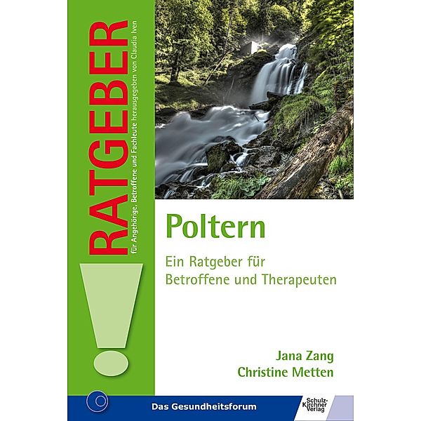 Poltern. Ein Ratgeber für Betroffene und Therapeuten, Christine Metten, Jana Zang