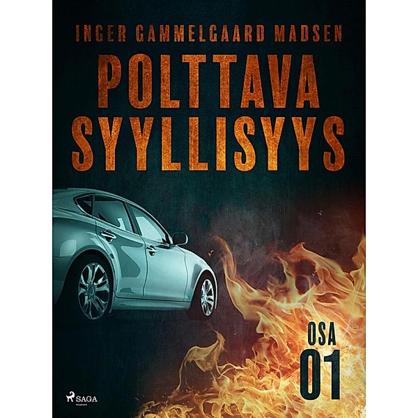 Polttava syyllisyys: Osa 1 / Polttava syyllisyys Bd.1, Inger Gammelgaard Madsen