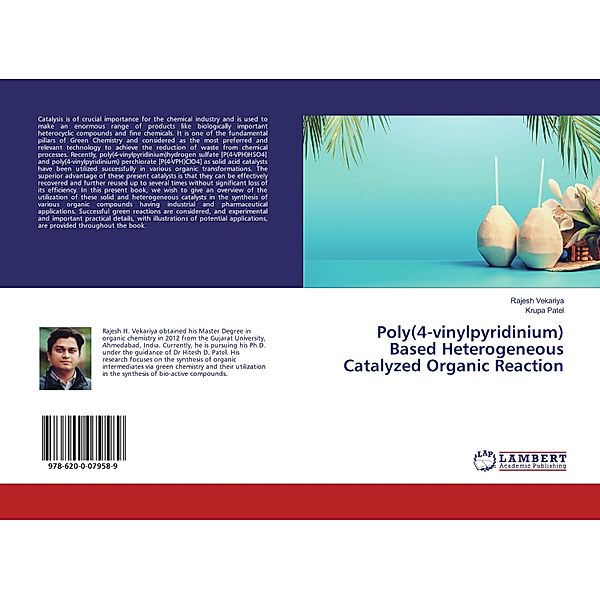 Poly(4-vinylpyridinium) Based Heterogeneous Catalyzed Organic Reaction, Rajesh Vekariya, Krupa Patel