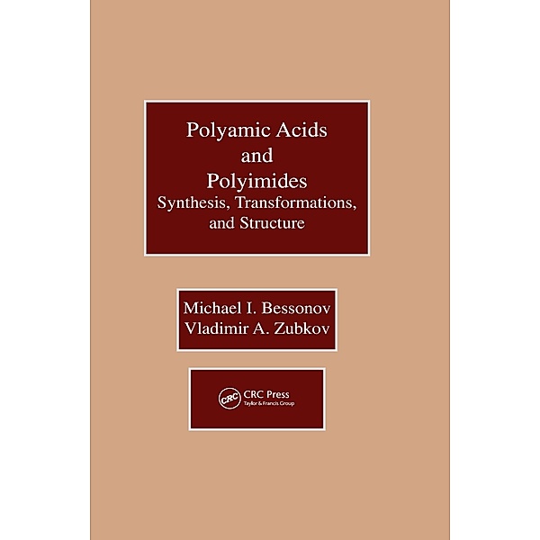 Polyamic Acids and Polyimides, Michael I. Bessonov, Vladimir A. Zubkov