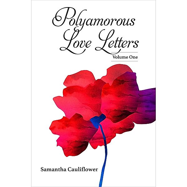 Polyamorous Love Letters / Vivid Publishing, Samantha Cauliflower