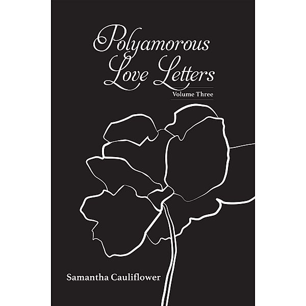 Polyamorous Love Letters / Vivid Publishing, Samantha Cauliflower